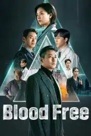 Blood Free (2024) EP.1-10 ซับไทย