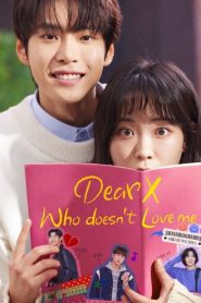 Dear X Who Doesn t Love Me (2022) สมุดโน้ตสั่งรัก EP.1-10 พากย์ไทย