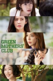 Green Mothers Club (2022) ชมรมคุณแม่สีเขียว EP.1-16 ซับไทย