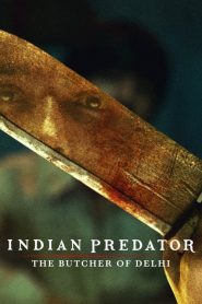 Indian Predator (2022) ฆาตกรหั่นศพแห่งเดลี EP.1-3 ซับไทย ซีรีย์อินเดีย