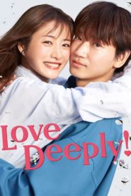 Love Deeply 2021 รักทั้งทีต้องให้ลึกซึ้ง ตอนที่ 1-9 ซับไทย