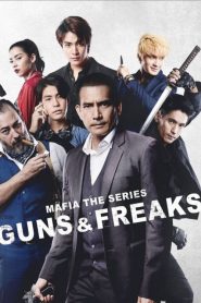 Mafia the Series Guns and Freaks (2022) มาเฟียเดอะซีรีส์ ปืนกลและคนเพี้ยน EP.1-10 พากย์ไทย