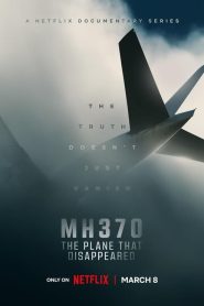 MH370 The Plane That Disappeared (2023) MH370 เครื่องบินที่หายไป EP.1-3 ซับไทย ซีรีย์สารคดี