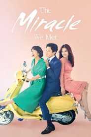 Miracle That We Met (2018) อัศจรรย์รักสลับร่าง EP.1-18 พากย์ไทย