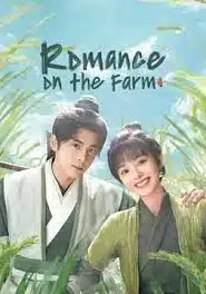 Romance on the Farm (2023) ฟาร์มรักนักปลูกผัก EP.1-26 พากย์ไทย