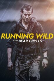 Running Wild with Bear Grylls ตอนที่ 1-6 พากย์ไทย ซีรีย์สารคดี