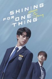 Shining For One Thing (2022) ย้อนเวลา เปลี่ยนชะตารัก EP.1-24 พากย์ไทย