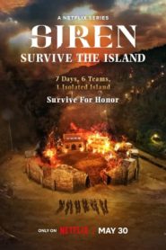 Siren Survive the Island (2023) เปิดไซเรนพิชิตเกาะ EP.1-10 ซับไทย