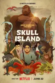 Skull Island (2023) มหาภัยเกาะกะโหลก EP.1-8 พากย์ไทย ซีรีย์การ์ตูน