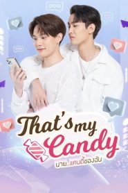That s my candy (2022) นาย…แคนดี้ของฉัน EP.1-6 พากย์ไทย