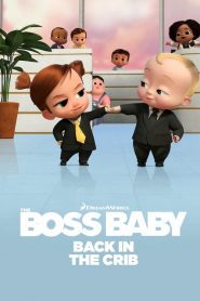 [NETFLIX] The Boss Baby Back in the Crib (2022) ตำนานกลับมาแล้ว EP.1-12 พากย์ไทย ซีรีย์การ์ตูน