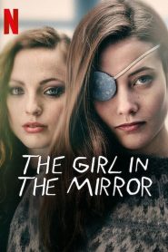 The Girl in the Mirror (2022) เด็กสาวในกระจก EP.1-9 ซับไทย