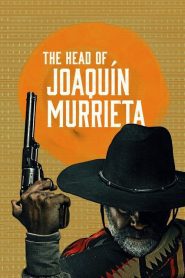 The Head of Joaquin Murrieta (2023) ล่าหัววาคีน มูร์ริเอตา EP.1-8 ซับไทย