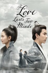 The Love Lasts Two Minds คู่ชิดสองปฏิปักษ์ ตอนที่ 1-36 ซับไทย