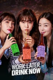 Work Later Drink Now (2021) Season 1-2 ซับไทย